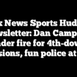 Fox News Sports Huddle Newsletter: Dan Campbell under fire for 4th-down decisions, fun police at BYU