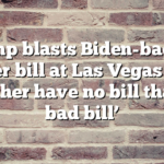 Trump blasts Biden-backed border bill at Las Vegas rally: ‘Rather have no bill than a bad bill’