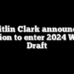 Caitlin Clark announces decision to enter 2024 WNBA Draft