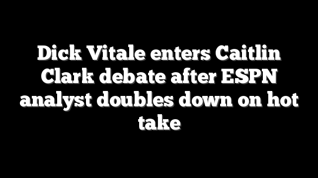 Dick Vitale enters Caitlin Clark debate after ESPN analyst doubles down on hot take