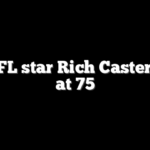 Ex-NFL star Rich Caster dead at 75