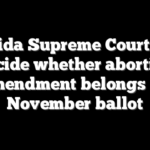 Florida Supreme Court will decide whether abortion amendment belongs on November ballot