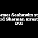 Former Seahawks star Richard Sherman arrested for DUI