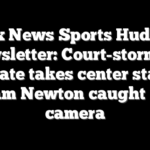 Fox News Sports Huddle Newsletter: Court-storming debate takes center stage, Cam Newton caught on camera