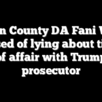 Fulton County DA Fani Willis accused of lying about timing of affair with Trump prosecutor