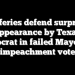 Jefferies defend surprise appearance by Texas Democrat in failed Mayorkas impeachment vote