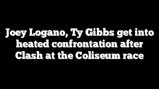 Joey Logano, Ty Gibbs get into heated confrontation after Clash at the Coliseum race