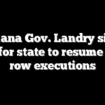 Louisiana Gov. Landry signals push for state to resume death row executions
