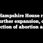 New Hampshire House rejects further expansion, or restriction of abortion access
