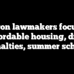 Oregon lawmakers focus on affordable housing, drug penalties, summer school
