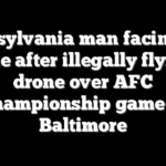 Pennsylvania man facing jail time after illegally flying drone over AFC Championship game in Baltimore