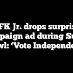 RFK Jr. drops surprise campaign ad during Super Bowl: ‘Vote Independent’