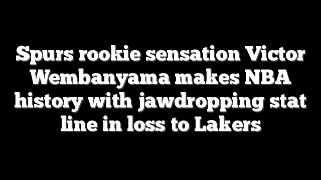 Spurs rookie sensation Victor Wembanyama makes NBA history with jawdropping stat line in loss to Lakers