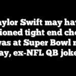 Taylor Swift may have questioned tight end choice if she was at Super Bowl media day, ex-NFL QB jokes