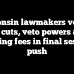 Wisconsin lawmakers vote on tax cuts, veto powers and hunting fees in final session push