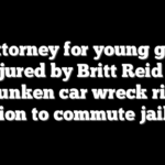 Attorney for young girl injured by Britt Reid in drunken car wreck rips decision to commute jail time