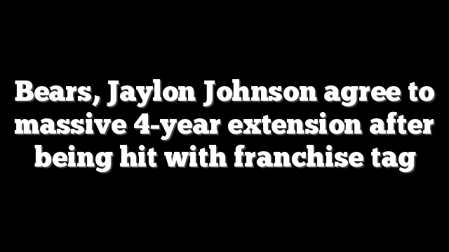 Bears, Jaylon Johnson agree to massive 4-year extension after being hit with franchise tag