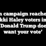 Biden campaign reaches out to Nikki Haley voters in new ad: ‘Donald Trump doesn’t want your vote’