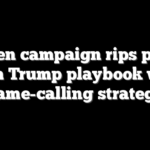 Biden campaign rips page from Trump playbook with name-calling strategy
