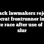 Black lawmakers reject Democrat frontrunner in tight Senate race after use of racial slur