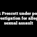 Dak Prescott under police investigation for alleged sexual assault