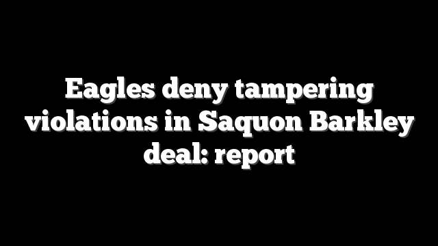 Eagles deny tampering violations in Saquon Barkley deal: report