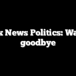 Fox News Politics: Wade goodbye