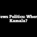 Fox News Politics: Where was Kamala?