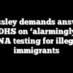 Grassley demands answers from DHS on ‘alarmingly low’ DNA testing for illegal immigrants