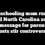 Homeschooling mom running to lead North Carolina schools has message for parents as posts stir controversy