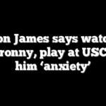 LeBron James says watching son, Bronny, play at USC gives him ‘anxiety’