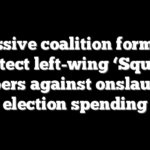 Massive coalition forms to protect left-wing ‘Squad’ members against onslaught of election spending