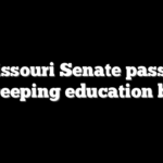 Missouri Senate passes sweeping education bill