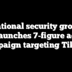 National security group launches 7-figure ad campaign targeting TikTok