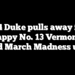 No. 4 Duke pulls away from scrappy No. 13 Vermont to avoid March Madness upset
