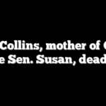 Pat Collins, mother of GOP Maine Sen. Susan, dead at 96