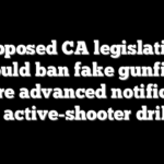 Proposed CA legislation would ban fake gunfire, require advanced notification in active-shooter drills