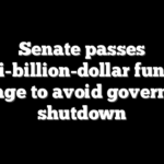 Senate passes multi-billion-dollar funding package to avoid government shutdown