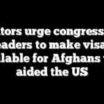 Senators urge congressional leaders to make visas available for Afghans who aided the US