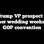 Top Trump VP prospect plans summer wedding weeks after GOP convention