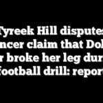 Tyreek Hill disputes influencer claim that Dolphins star broke her leg during football drill: report