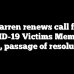 Warren renews call for COVID-19 Victims Memorial Day, passage of resolution