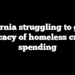 California struggling to gauge efficacy of homeless crisis spending