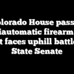 Colorado House passes semiautomatic firearm ban that faces uphill battle in State Senate