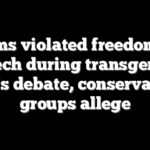 Dems violated freedom of speech during transgender bill’s debate, conservative groups allege