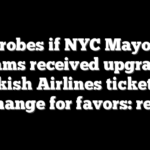 FBI probes if NYC Mayor Eric Adams received upgraded Turkish Airlines tickets in exchange for favors: report