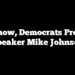 For now, Democrats Protect Speaker Mike Johnson