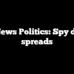 Fox News Politics: Spy drama spreads