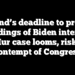 Garland’s deadline to produce recordings of Biden interview in Hur case looms, risking contempt of Congress
