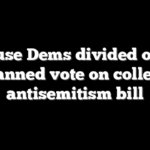 House Dems divided over planned vote on college antisemitism bill